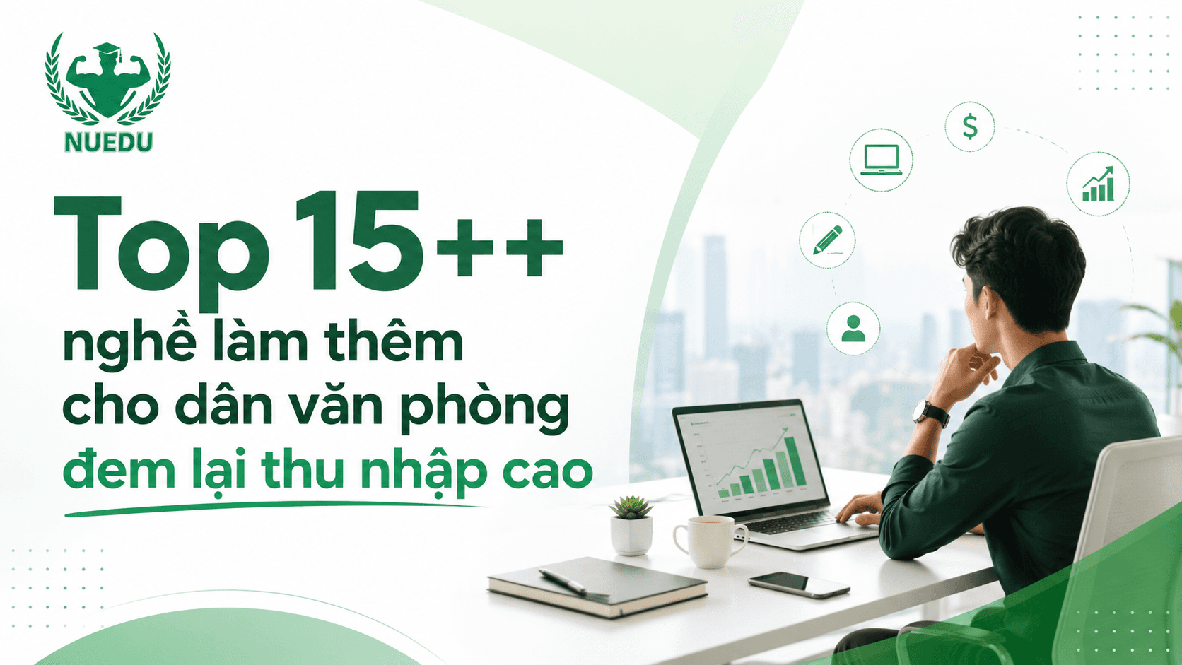 Top 15++ nghề làm thêm cho dân văn phòng đem lại thu nhập cao